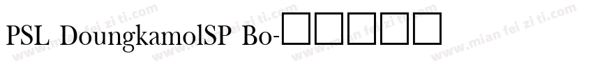 PSL DoungkamolSP Bo字体转换